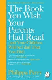Cover von The Book You Wish Your Parents Had Read (and Your Children Will Be Glad That You Did)