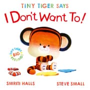 Cover von Tiny Tiger Says I Don't Want To