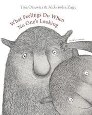 Cover von What Feelings Do When No One's Looking